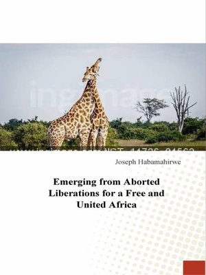 cover image of Emerging from Aborted Liberations for a Free and United Africa